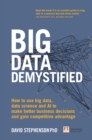 Big Data Demystified : How To Use Big Data, Data Science And Ai To Make Better Business Decisions And Gain Competitive Advantage - eBook