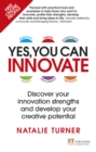 Yes, You Can Innovate : Discover your innovation strengths and develop your creative potential - Book