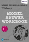 Pearson REVISE Edexcel GCSE (9-1) History Model Answer Workbook: For 2024 and 2025 assessments and exams (Revise Edexcel GCSE History 16) - Book