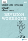 Pearson REVISE BTEC National Sport Units 1 & 2 Revision Workbook - 2023 and 2024 exams and assessments - Book