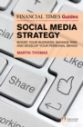 Financial Times Guide to Social Media Strategy, The : Boost Your Business, Manage Risk And Develop Your Personal Brand - eBook