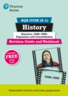 Pearson REVISE AQA GCSE (9-1) History America, 1840-1895: Expansion and consolidation Revision Guide and Workbook: For 2024 and 2025 assessments and exams - incl. free online edition (REVISE AQA GCSE - Book