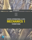 Pearson Edexcel International A Level Mathematics Mechanics 1 Student Book - Book