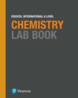 Pearson Edexcel International A Level Chemistry Lab Book - Book