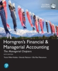 Horngren's Financial & Managerial Accounting, The Managerial Chapters + MyLab Accounting with Pearson eText, Global Edition - Book
