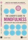 Leader's Guide to Mindfulness, The : How To Use Soft Skills To Get Hard Results - eBook