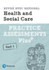 Pearson REVISE BTEC National Health and Social Care Practice Assessments Plus U1 - 2023 and 2024 exams and assessments - Book