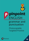 Pinpoint English Grammar and Punctuation Year 6 : Photocopiable Targeted SATs Practice (age 10-11) - Book