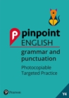 Pinpoint English Grammar and Punctuation Year 4 : Photocopiable Targeted Practice - Book