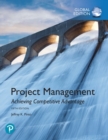 Project Management: Achieving Competitive Advantage, Global Edition - Book