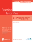Cambridge English Qualifications: B1 Preliminary for Schools Practice Tests Plus - Book