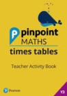 Pinpoint Maths Times Tables Year 3 Teacher Activity Book - Book