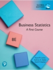 Business Statistics: A First Course, Global Edition - Book