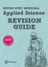 Revise BTEC National Applied Science Revision Guide (Second edition) : Second edition - Book