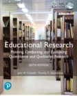 Educational Research: Planning, Conducting, and Evaluating Quantitative and Qualitative Research, Global Edition - eBook
