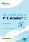 The Official Guide to PTE Academic for Teachers (Print Book + Digital Resources + Online Practice) - Book