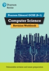 Pearson REVISE Edexcel GCSE (9-1) Computer Science Revision Workbook: For 2024 and 2025 assessments and exams - Book