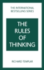 Rules of Thinking, The: A Personal Code to Think Yourself Smarter, Wiser and Happier - eBook