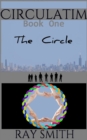 Circulatim: Book One - The Circle - eBook