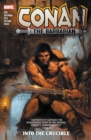 Conan The Barbarian Vol. 1: Into The Crucible - Book