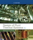 Design of Fluid Thermal Systems, SI Edition - Book
