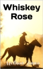 Whiskey Rose - eBook