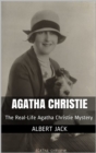 Agatha Christie: The Real-Life Agatha Christie Mystery - eBook