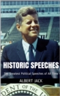 Historic Speeches: The Greatest Political Speeches of All Time - eBook
