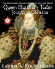 Queen Elizabeth Tudor: Journey to Gloriana - eBook