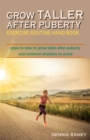 Grow Taller After Puberty Exercise Routine to Follow 4th Edition - eBook
