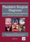 Paediatric Surgical Diagnosis : Atlas of Disorders of Surgical Significance, Second Edition - eBook