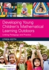 Developing Young Children's Mathematical Learning Outdoors : Linking Pedagogy and Practice - eBook