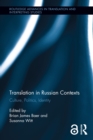 Translation in Russian Contexts : Culture, Politics, Identity - eBook