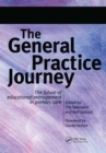 The General Practice Journey : The Future of Educational Management in Primary Care - eBook