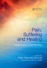 Pain, Suffering and Healing : Insights and Understanding - eBook