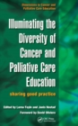 Illuminating the Diversity of Cancer and Palliative Care Education : A Complete Resource for EMQs & a Complete Resource for MCQs, Volume 1 & 2 - eBook