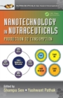 Nanotechnology in Nutraceuticals : Production to Consumption - eBook