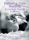 Palliative Care Nursing : A Guide to Practice - eBook