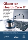 Glaser on Health Care IT : Perspectives from the Decade that Defined Health Care Information Technology - eBook