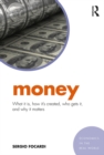 Money : What It Is, How It's Created, Who Gets It, and Why It Matters - eBook