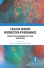 English Medium Instruction Programmes : Perspectives from South East Asian Universities - eBook