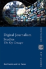 Digital Journalism Studies : The Key Concepts - eBook
