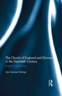 The Church of England and Divorce in the Twentieth Century : Legalism and Grace - eBook