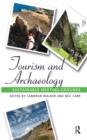Tourism and Archaeology : Sustainable Meeting Grounds - eBook