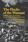 The Flocks of the Wamani : A Study of Llama Herders on the Punas of Ayacucho, Peru - eBook