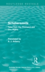 Routledge Revivals: Scheherezade (1953) : Tales from the Thousand and One Nights - eBook