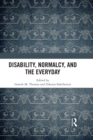 Disability, Normalcy, and the Everyday - eBook