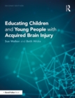 Educating Children and Young People with Acquired Brain Injury - eBook