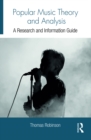 Popular Music Theory and Analysis : A Research and Information Guide - eBook
