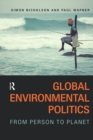 Global Environmental Politics : From Person to Planet - eBook